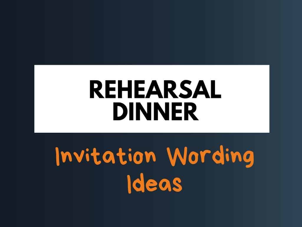 37+  Best Rehearsal Dinner Invitations Wording Ideas